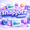 Snapjotz com: Complete Guide for Beginners